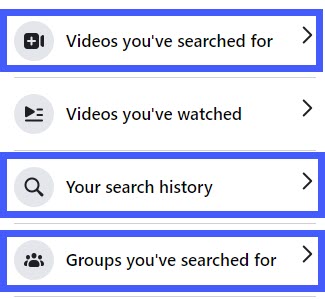 Your Facebook search history includes video you've searched for and Your search history. Facebook Activity Log