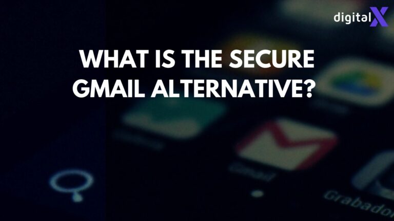 Secure Gmail Alternative: Better than Gmail